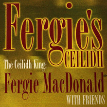 Load image into Gallery viewer, Fergie&#39;s Ceilidh
